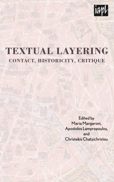 Textual Layering : Contact, Historicity, Critique, Hardback Book