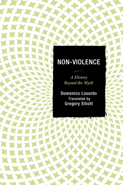 Non-Violence : A History Beyond the Myth, EPUB eBook