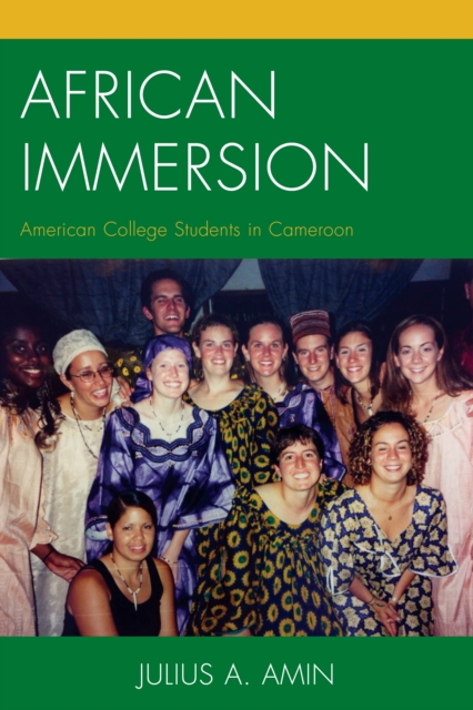 African Immersion : American College Students in Cameroon, Hardback Book