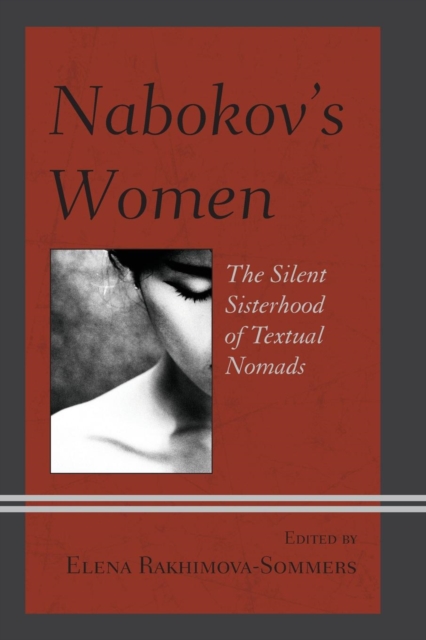 Nabokov's Women : The Silent Sisterhood of Textual Nomads, Paperback / softback Book