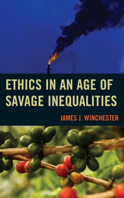 Ethics in an Age of Savage Inequalities, EPUB eBook