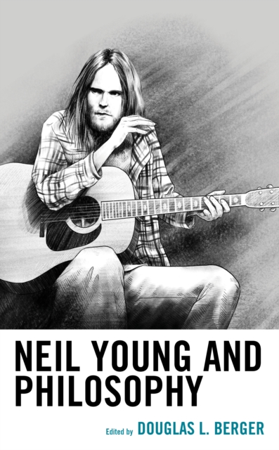 Neil Young and Philosophy, Hardback Book