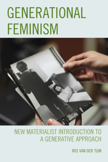 Generational Feminism : New Materialist Introduction to a Generative Approach, Paperback / softback Book