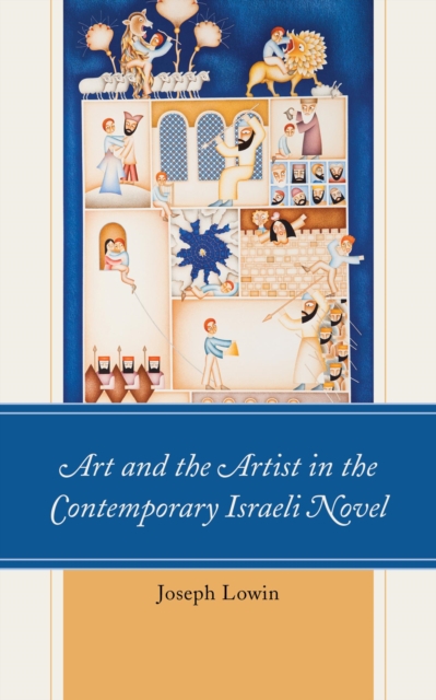 Art and the Artist in the Contemporary Israeli Novel, EPUB eBook