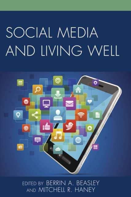 Social Media and Living Well, Paperback / softback Book