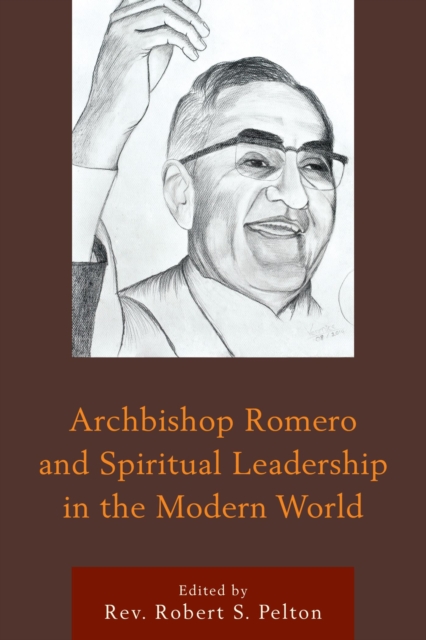 Archbishop Romero and Spiritual Leadership in the Modern World, EPUB eBook