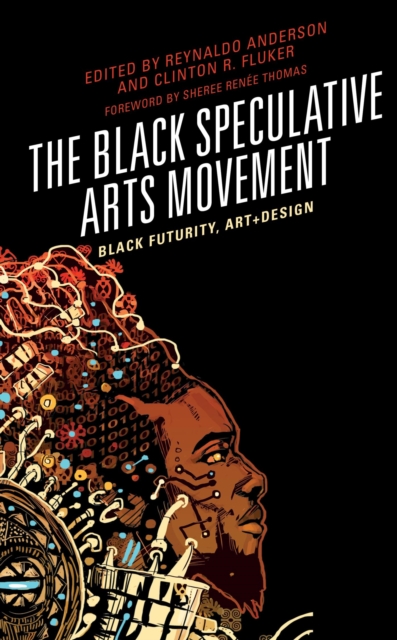 Black Speculative Arts Movement : Black Futurity, Art+Design, EPUB eBook