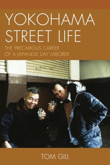 Yokohama Street Life : The Precarious Career of a Japanese Day Laborer, EPUB eBook