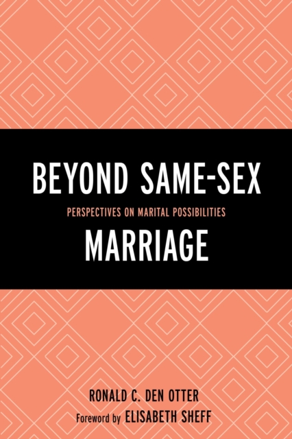 Beyond Same-Sex Marriage : Perspectives on Marital Possibilities, EPUB eBook