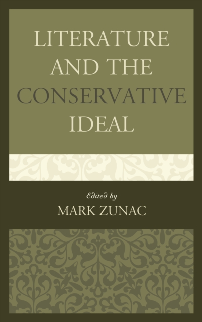 Literature and the Conservative Ideal, Hardback Book