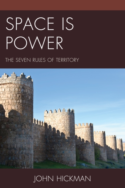 Space Is Power : The Seven Rules of Territory, EPUB eBook