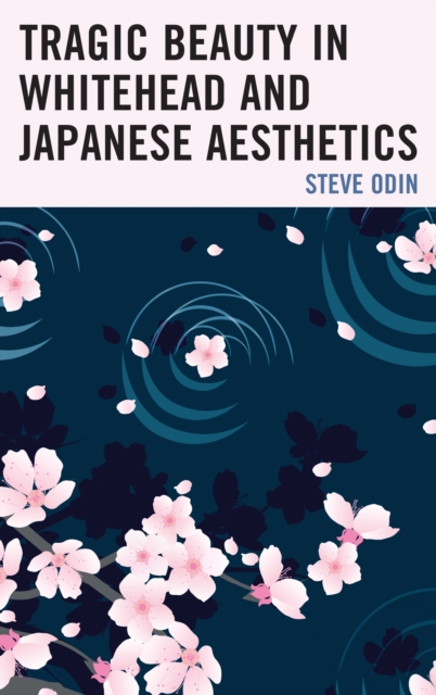 Tragic Beauty in Whitehead and Japanese Aesthetics, Paperback / softback Book
