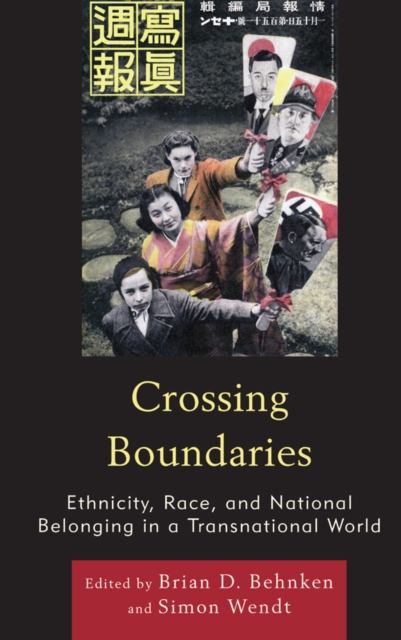 Crossing Boundaries : Ethnicity, Race, and National Belonging in a Transnational World, Paperback / softback Book