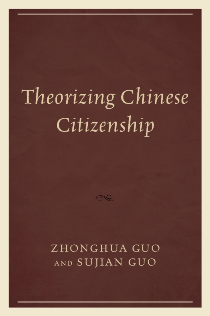 Theorizing Chinese Citizenship, Hardback Book