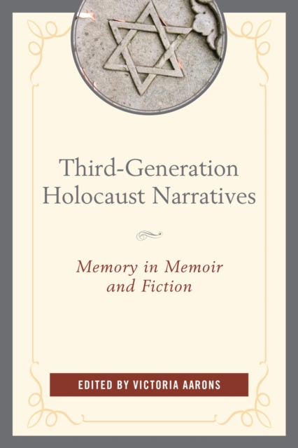 Third-Generation Holocaust Narratives : Memory in Memoir and Fiction, EPUB eBook