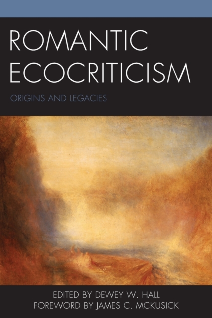 Romantic Ecocriticism : Origins and Legacies, Paperback / softback Book