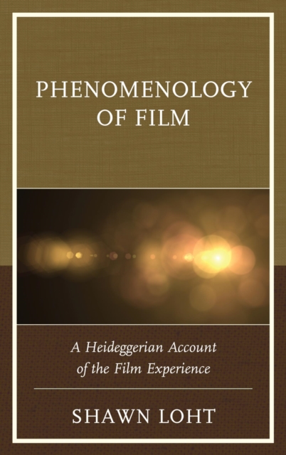 Phenomenology of Film : A Heideggerian Account of the Film Experience, EPUB eBook