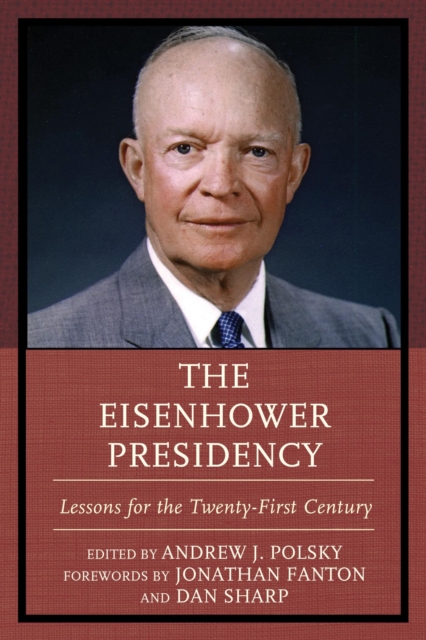 Eisenhower Presidency : Lessons for the Twenty-First Century, EPUB eBook