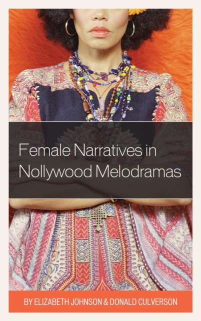 Female Narratives in Nollywood Melodramas, EPUB eBook