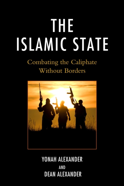 Islamic State : Combating The Caliphate Without Borders, EPUB eBook