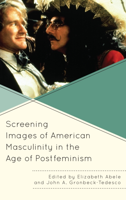 Screening Images of American Masculinity in the Age of Postfeminism, Hardback Book