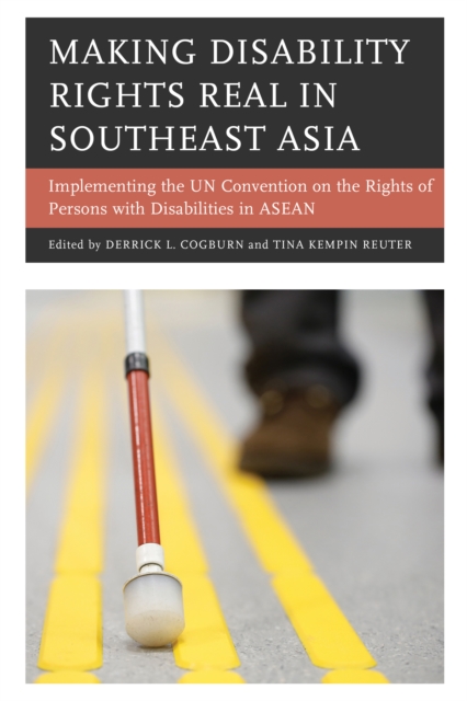 Making Disability Rights Real in Southeast Asia : Implementing the UN Convention on the Rights of Persons with Disabilities in ASEAN, Paperback / softback Book