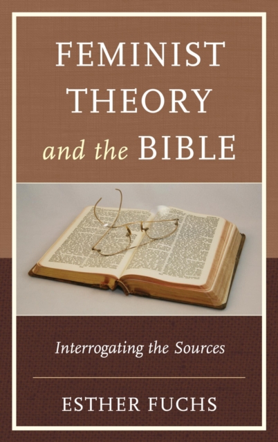 Feminist Theory and the Bible : Interrogating the Sources, EPUB eBook