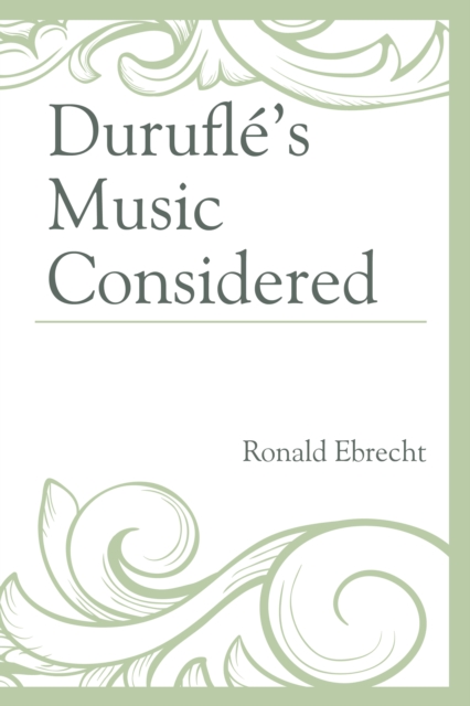 Durufle's Music Considered, Paperback / softback Book
