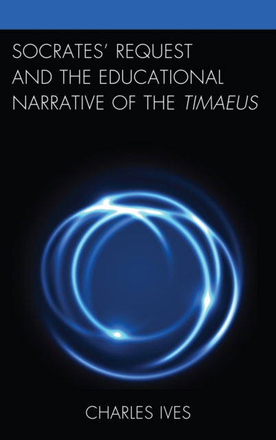 Socrates' Request and the Educational Narrative of the Timaeus, EPUB eBook