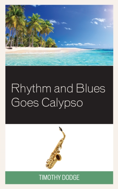 Rhythm and Blues Goes Calypso, Paperback / softback Book