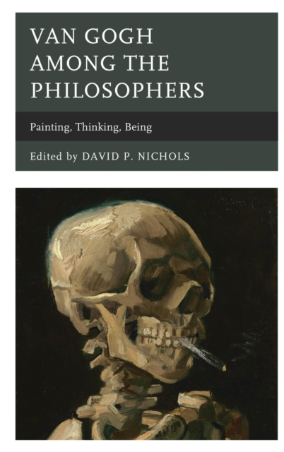 Van Gogh among the Philosophers : Painting, Thinking, Being, EPUB eBook