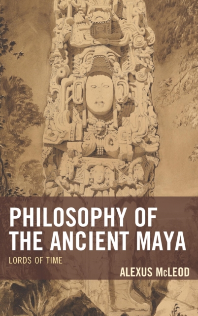 Philosophy of the Ancient Maya : Lords of Time, EPUB eBook