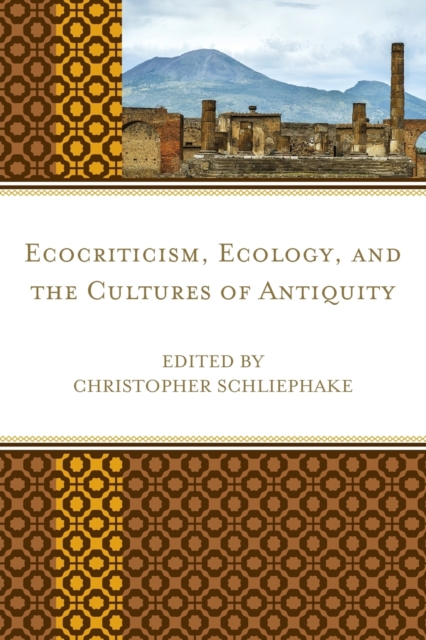 Ecocriticism, Ecology, and the Cultures of Antiquity, Paperback / softback Book