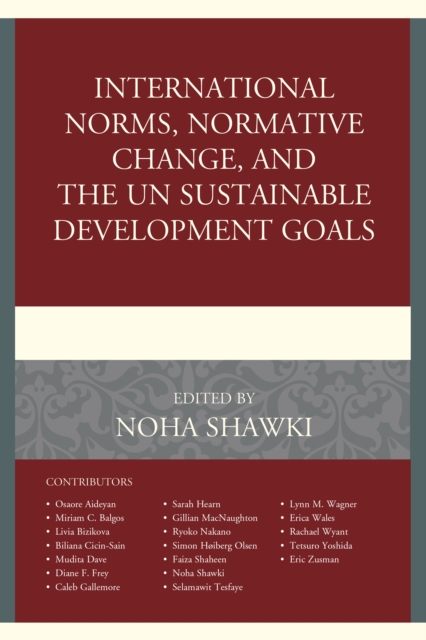 International Norms, Normative Change, and the UN Sustainable Development Goals, Hardback Book