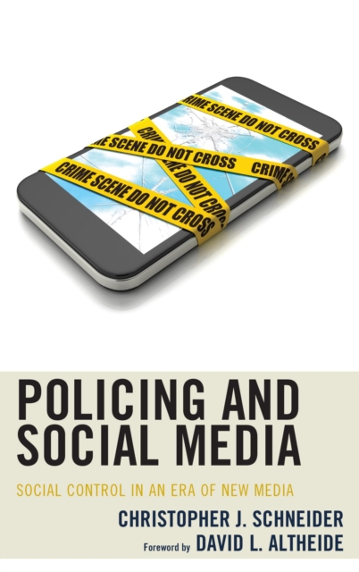 Policing and Social Media : Social Control in an Era of New Media, EPUB eBook