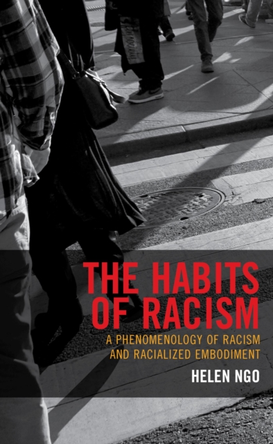 The Habits of Racism : A Phenomenology of Racism and Racialized Embodiment, EPUB eBook