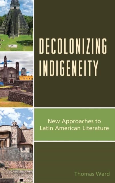 Decolonizing Indigeneity : New Approaches to Latin American Literature, EPUB eBook