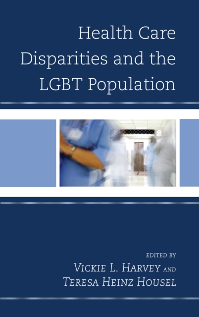 Health Care Disparities and the LGBT Population, Paperback / softback Book