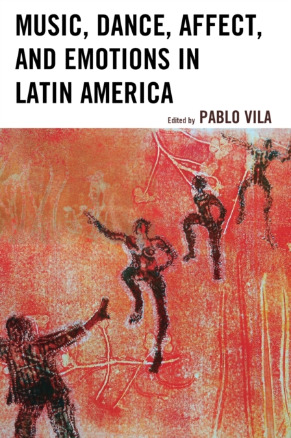 Music, Dance, Affect, and Emotions in Latin America, Paperback / softback Book