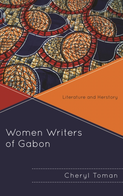 Women Writers of Gabon : Literature and Herstory, EPUB eBook