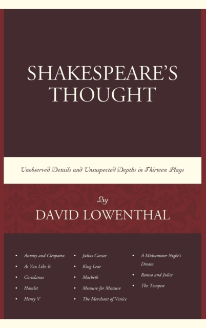 Shakespeare’s Thought : Unobserved Details and Unsuspected Depths in Eleven Plays, Hardback Book