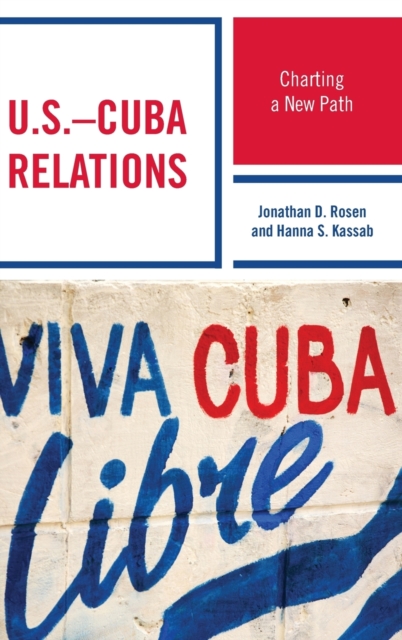 U.S.-Cuba Relations : Charting a New Path, Hardback Book