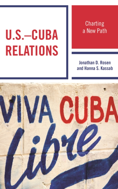 U.S.-Cuba Relations : Charting a New Path, Paperback / softback Book