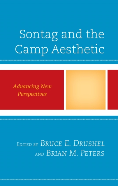 Sontag and the Camp Aesthetic : Advancing New Perspectives, EPUB eBook