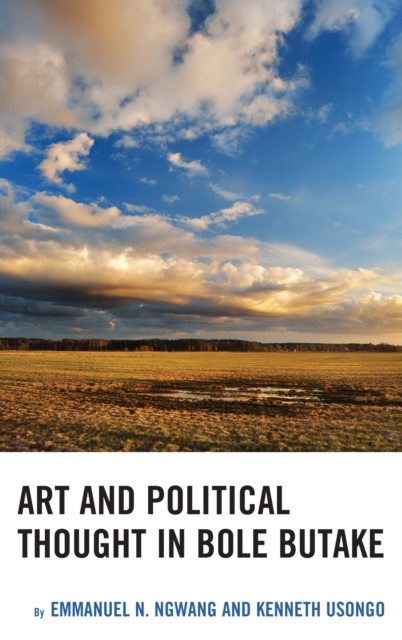 Art and Political Thought in Bole Butake, Hardback Book
