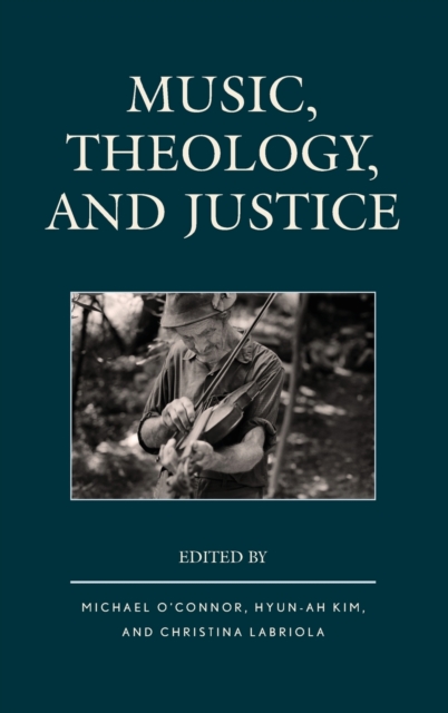 Music, Theology, and Justice, Hardback Book