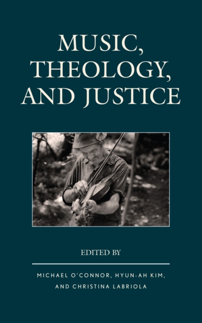 Music, Theology, and Justice, Paperback / softback Book