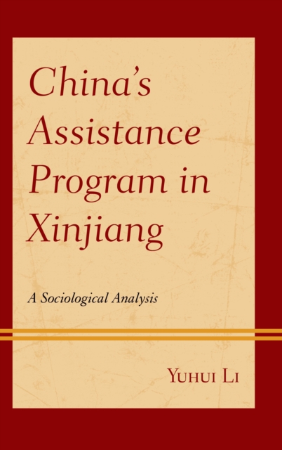 China's Assistance Program in Xinjiang : A Sociological Analysis, Hardback Book