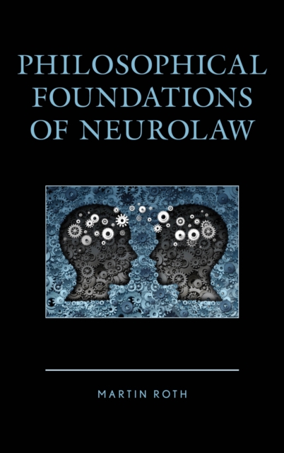 Philosophical Foundations of Neurolaw, Hardback Book