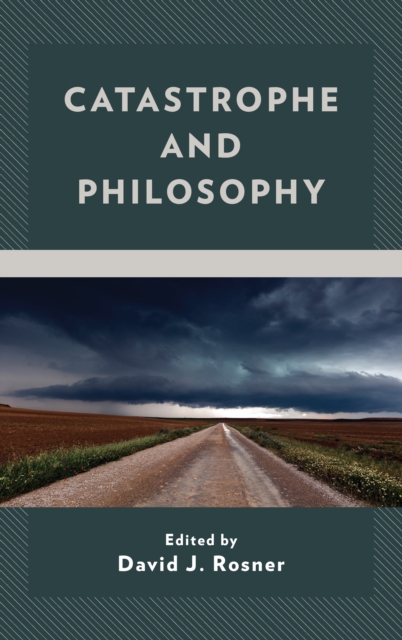 Catastrophe and Philosophy, Hardback Book